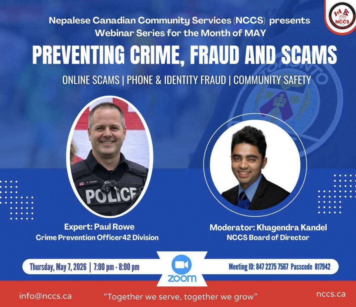 Nepali Canadian Community Services will organize a webinar titled "Preventing Crime Fraud and Scam"!